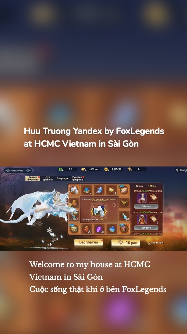 Huu Truong Yandex by FoxLegends at HCMC Vietnam in Sài Gòn  Welcome to my house at HCMC Vietnam in Sài Gòn 
Cuộc sống thật khi ở bên FoxLegends 